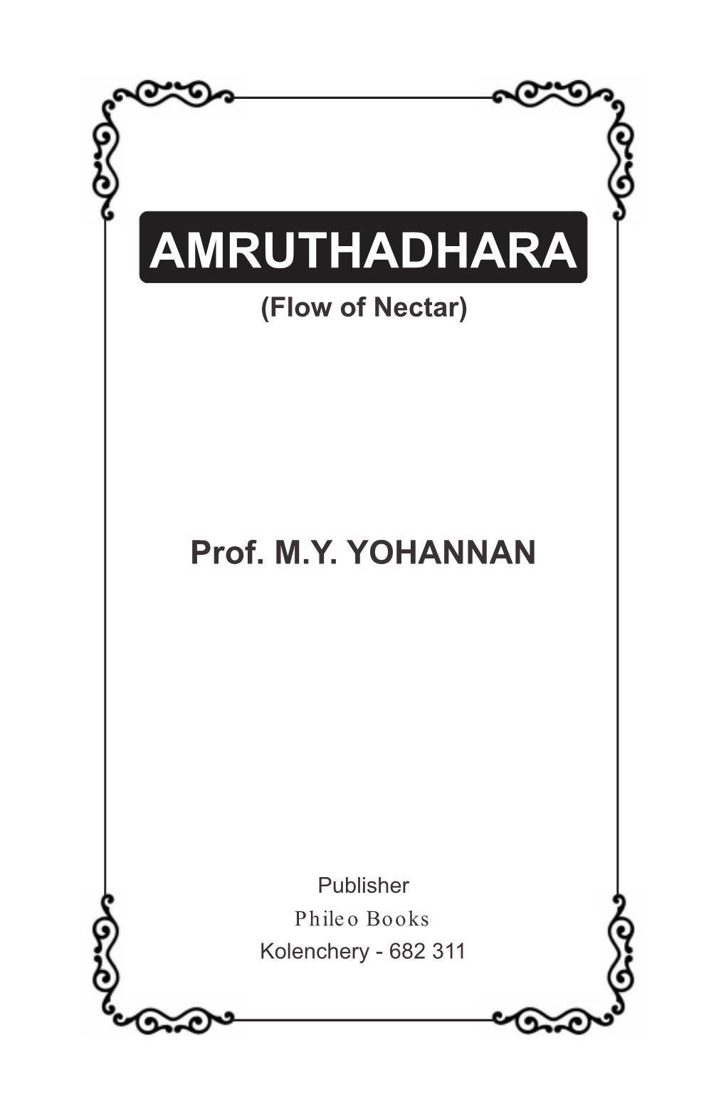 AMRUTHADHARA (Flow of Nectar)