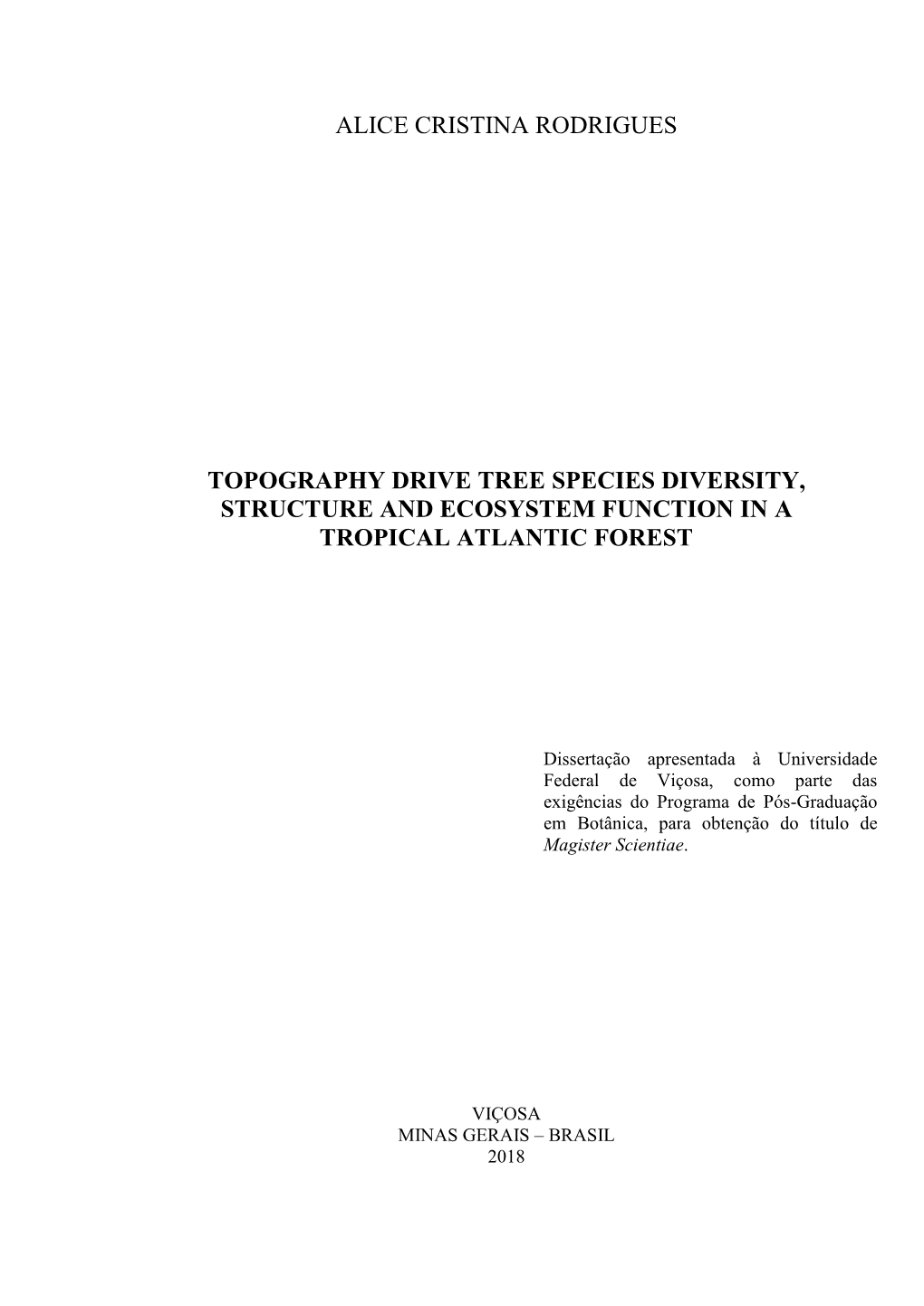 Topography Drive Tree Species Diversity, Structure and Ecosystem Function in a Tropical Atlantic Forest