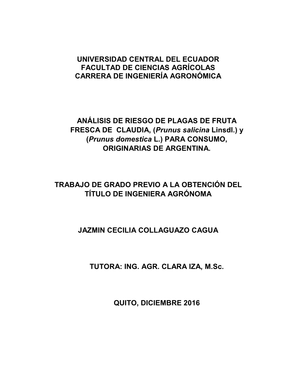 Universidad Central Del Ecuador Facultad De Ciencias Agrícolas Carrera De Ingeniería Agronómica Análisis De Riesgo De Plagas