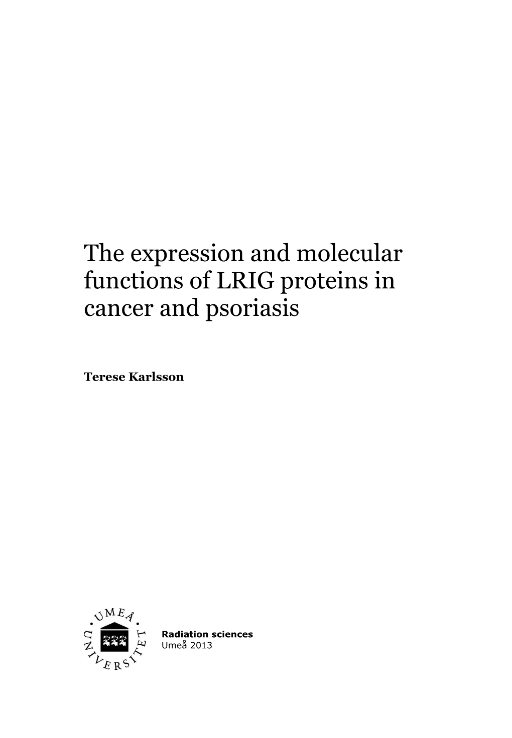 The Expression and Molecular Functions of LRIG Proteins in Cancer and Psoriasis