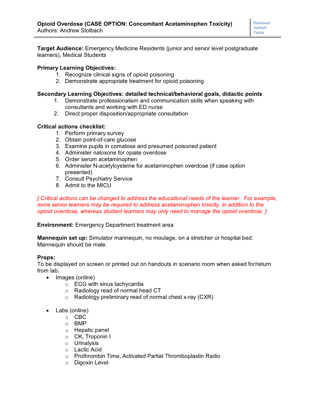 Opioid Overdose (CASE OPTION: Concomitant Acetaminophen Toxicity) Reviewer: Joseph Authors: Andrew Stolbach Yanta