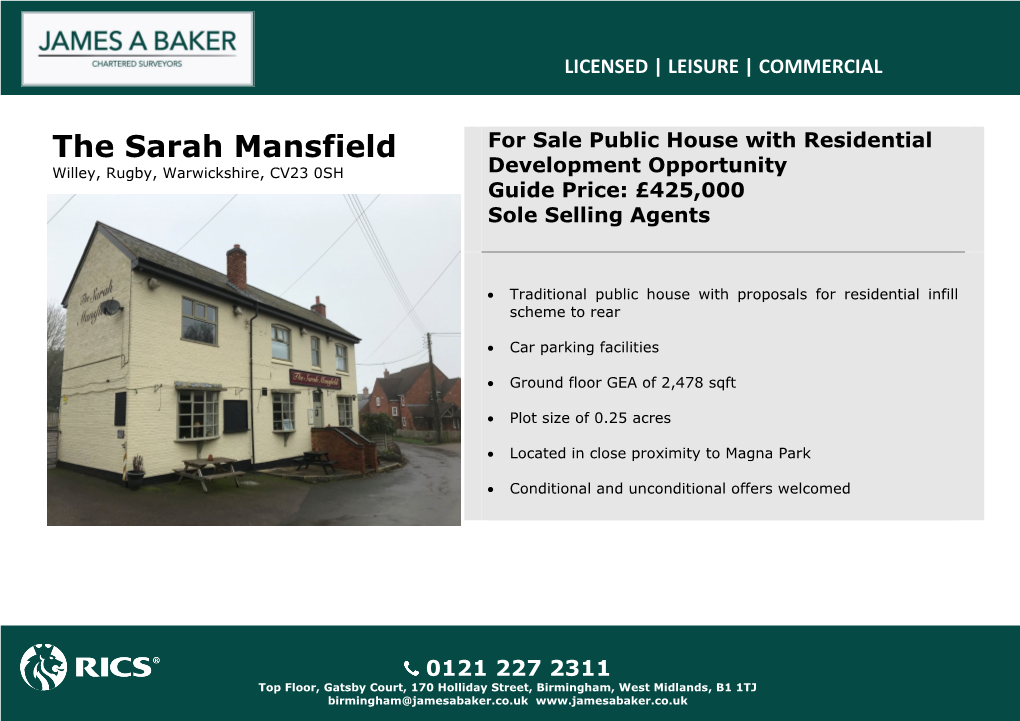 The Sarah Mansfield for Sale Public House with Residential Willey, Rugby, Warwickshire, CV23 0SH Development Opportunity Guide Price: £425,000 Sole Selling Agents