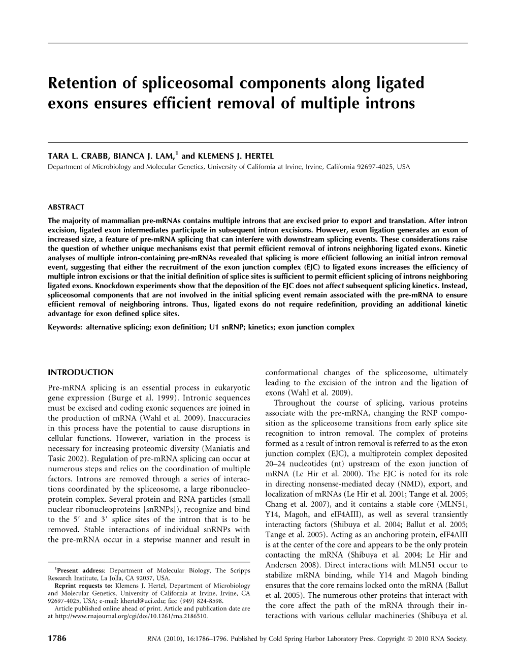 Retention of Spliceosomal Components Along Ligated Exons Ensures Efficient Removal of Multiple Introns