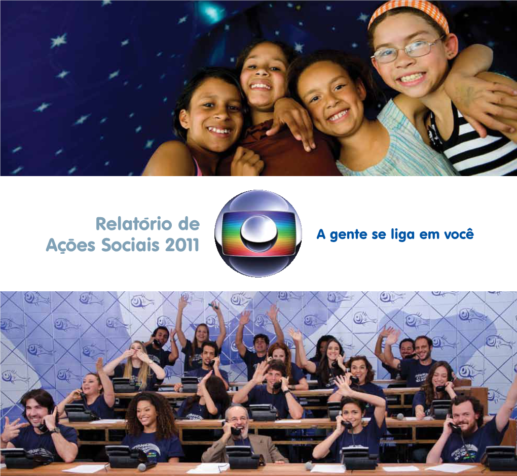 Relatório De Ações Sociais 2011 REDE GLOBO Publicidade Social