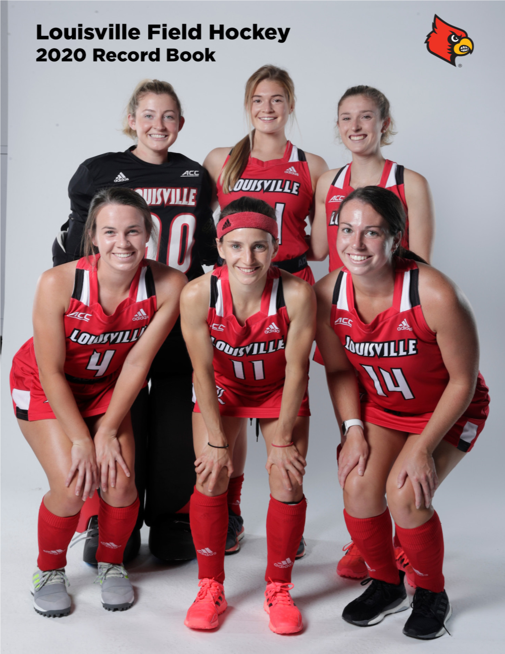 Gocards.Com | University of Louisville TABLE of CONTENTS 2020 FIELD HOCKEY QUICK FACTS GENERAL INFORMATION 2019 Statistics & Results