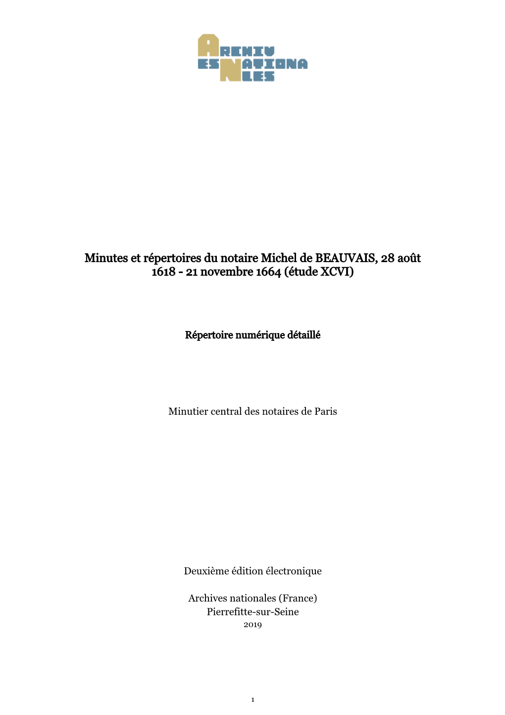 Minutes Et Répertoires Du Notaire Michel De BEAUVAIS, 28 Août 1618 - 21 Novembre 1664 (Étude XCVI)