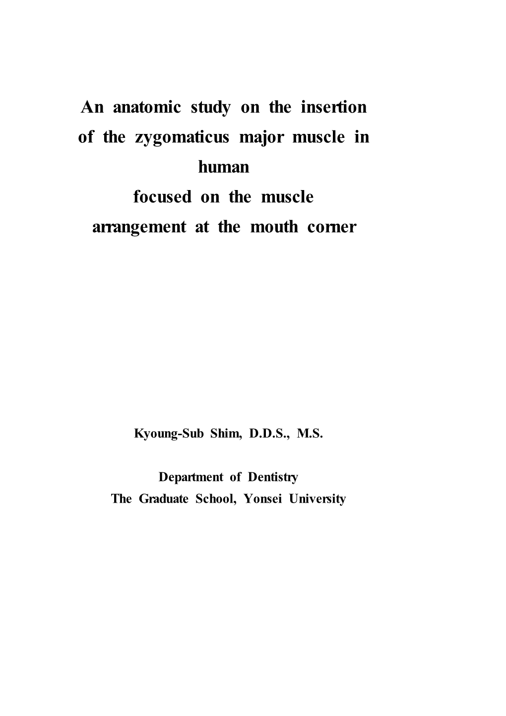 An Anatomic Study on the Insertion of the Zygomaticus Major Muscle in Human Focused on the Muscle Arrangement at the Mouth Corner