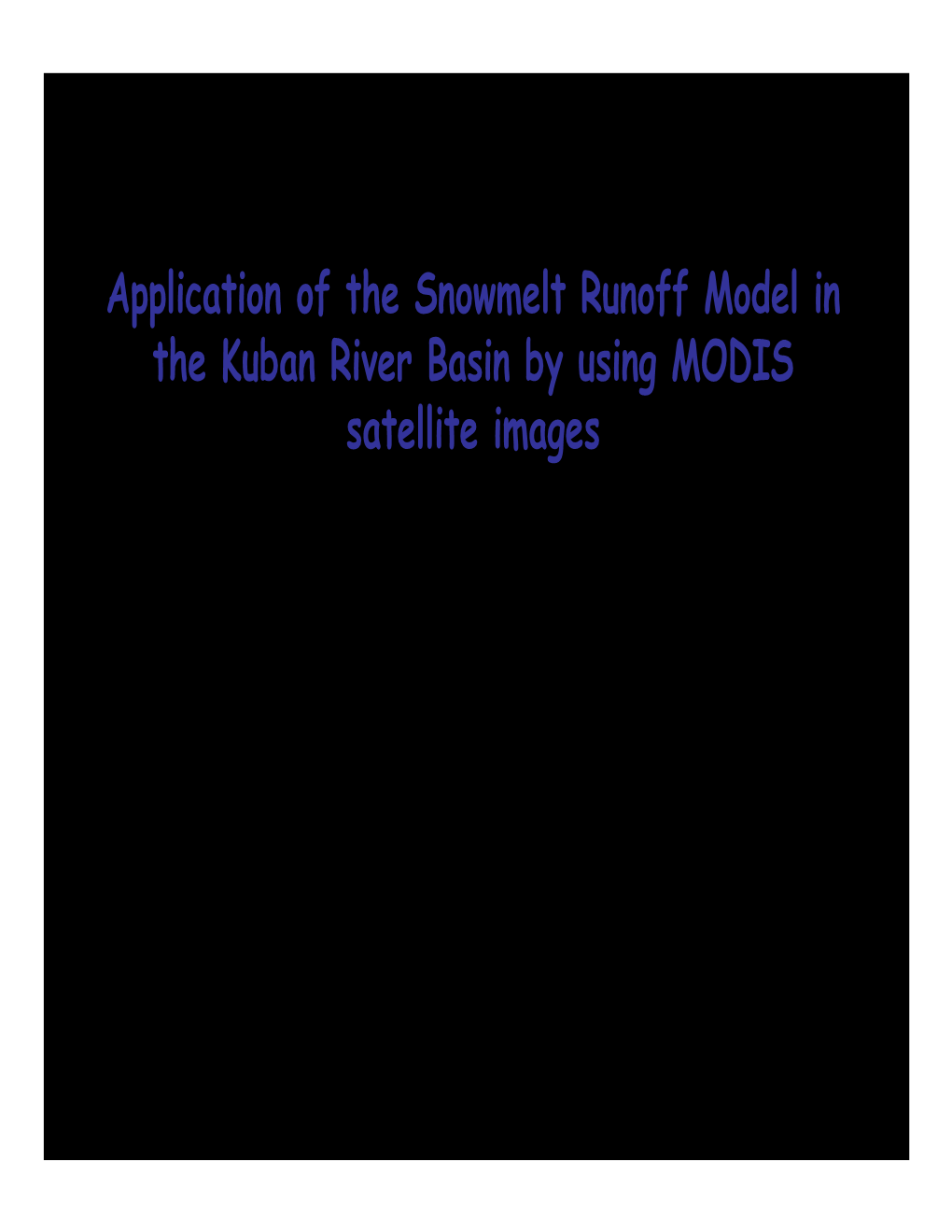 Application of the Snowmelt Runoff Model in the Kuban River Basin by Using MODIS Satellite Images