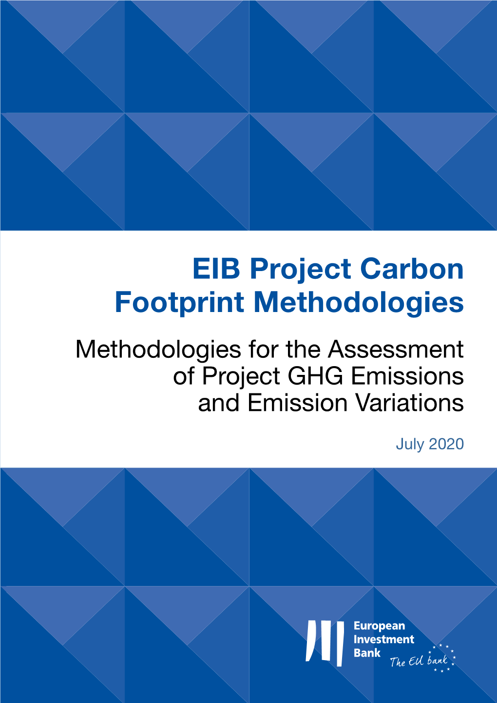 EIB Project Carbon Footprint Methodologies for the Assessment of Project GHG Emissions and Emission Variations