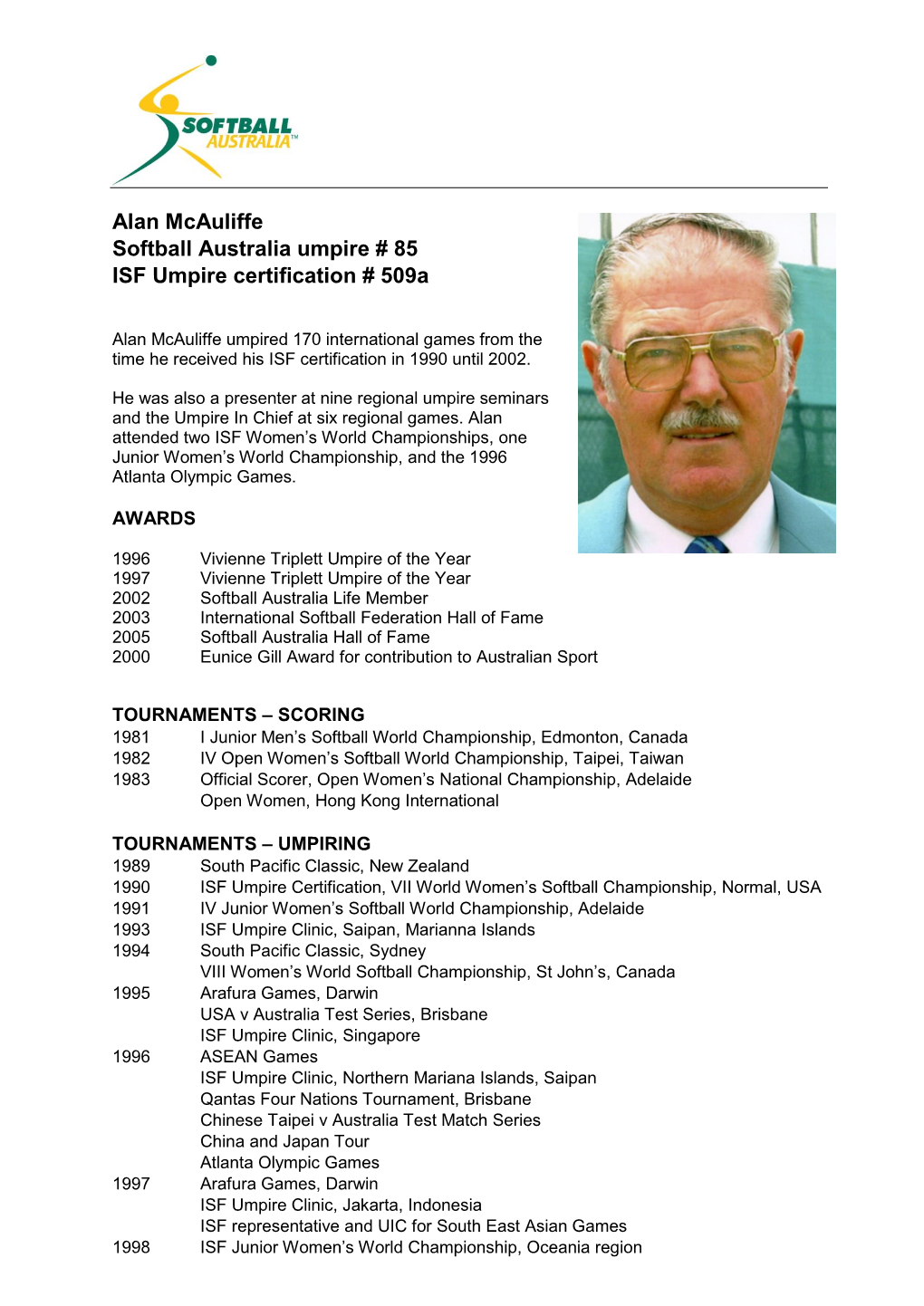 Alan Mcauliffe Softball Australia Umpire # 85 ISF Umpire Certification # 509A