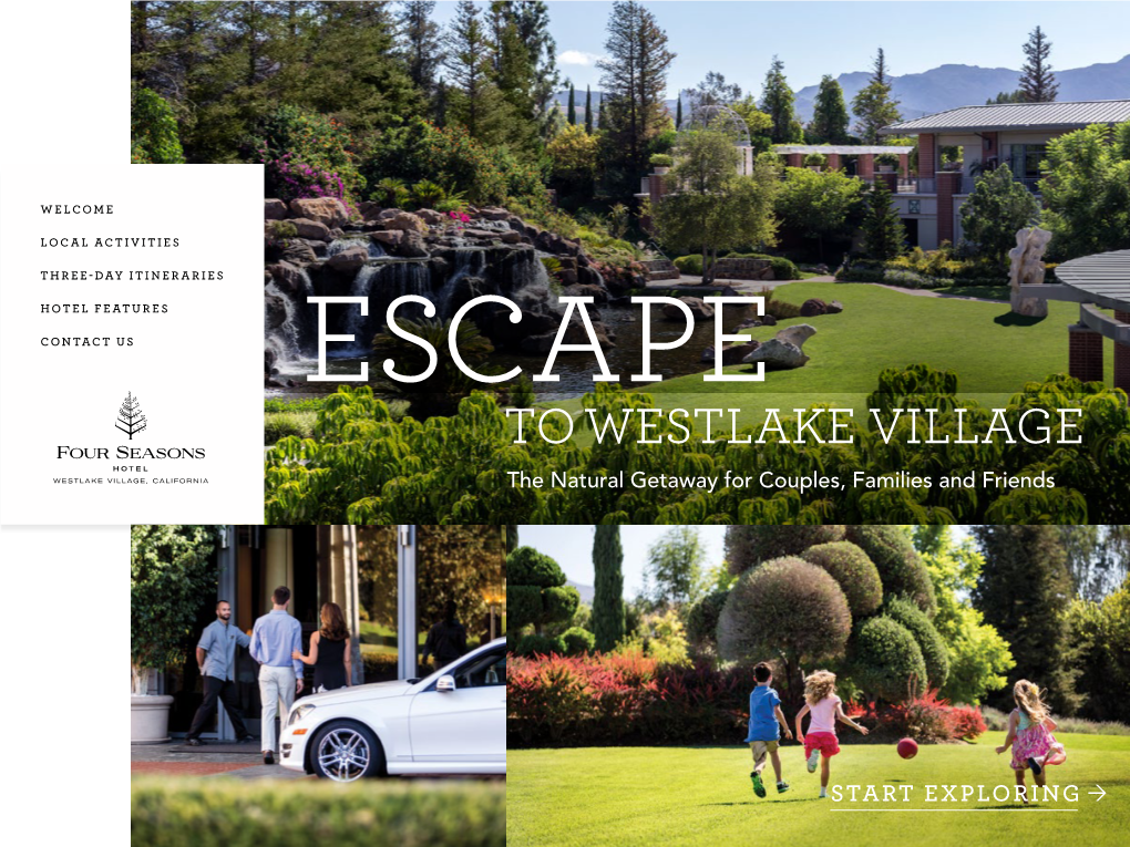 TO WESTLAKE VILLAGE the Natural Getaway for Couples, Families and Friends