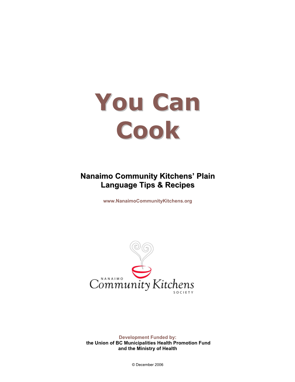 YOU CAN COOK Nanaimo Community Kitchens’ Plain Language Tips and Recipes