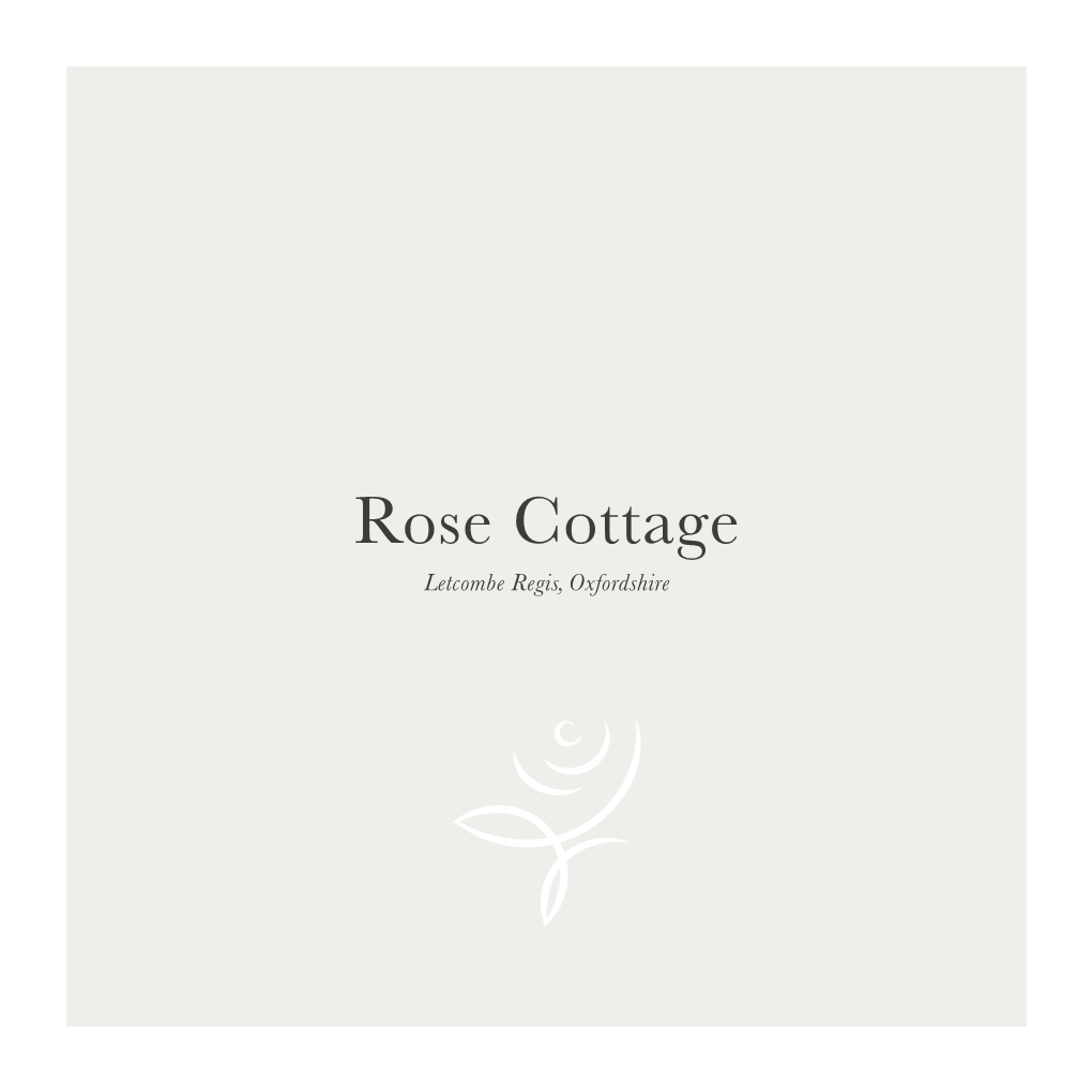 Rose Cottage Letcombe Regis, Oxfordshire Rose Cottage, Letcombe Regis, Oxfordshire