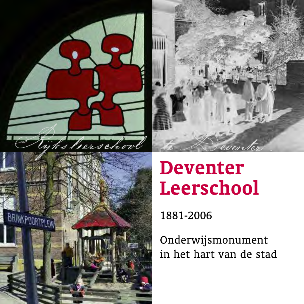 Deventer Leerschool 1881-2006. Onderwijsmonument in Het Hart Van