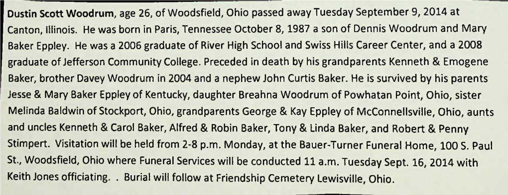 Dustin Scott Woodrum, Age 26, of Woodsfield, Ohio Passed Away Tuesday September 9, 2014 at Canton, Illinois