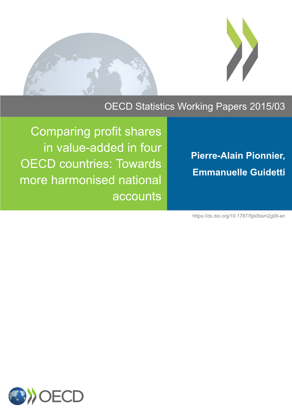 Comparing Profit Shares in Value-Added in Four Pierre-Alain Pionnier, OECD Countries: Towards Emmanuelle Guidetti More Harmonised National Accounts