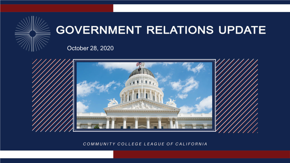 October 28, 2020 COMMUNITY COLLEGE LEAGUE of CALIFORNIA Overview