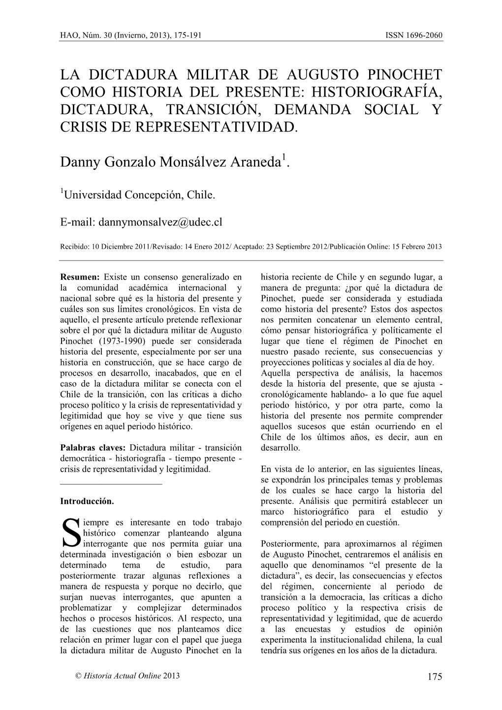 La Dictadura Militar De Augusto Pinochet Como Historia Del Presente: Historiografía, Dictadura, Transición, Demanda Social Y Crisis De Representatividad