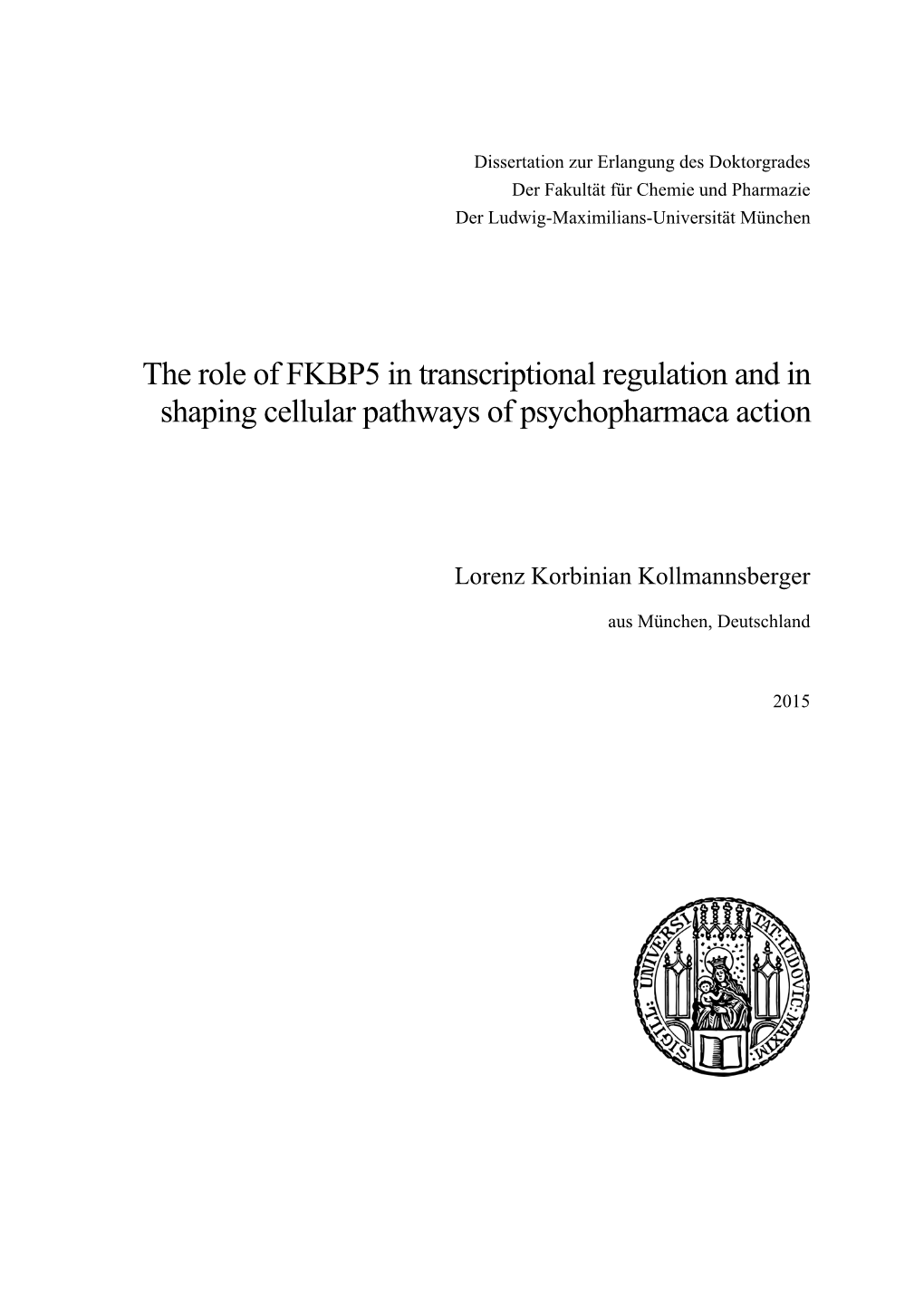 The Role of FKBP5 in Transcriptional Regulation and in Shaping Cellular Pathways of Psychopharmaca Action