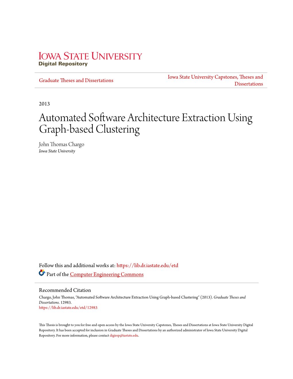 Automated Software Architecture Extraction Using Graph-Based Clustering John Thomas Chargo Iowa State University