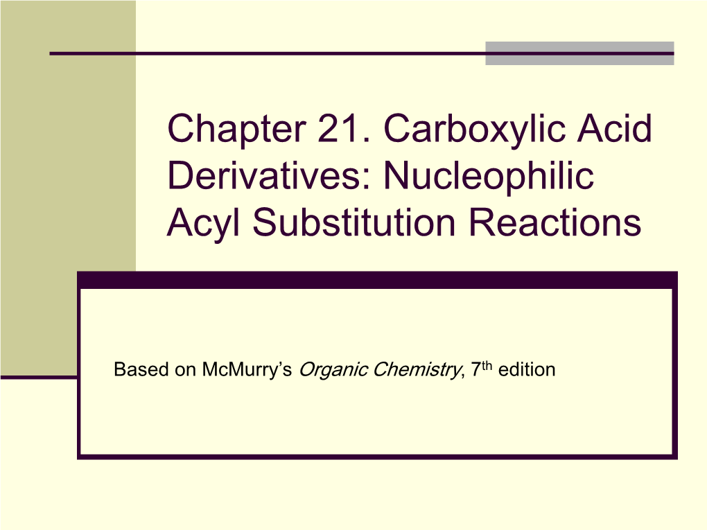 Chapter 21. Carboxylic Acid Derivatives: Nucleophilic Acyl Substitution Reactions