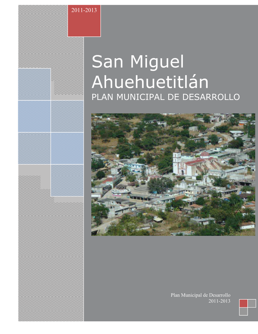 San Miguel Ahuehuetitlán PLAN MUNICIPAL DE DESARROLLO
