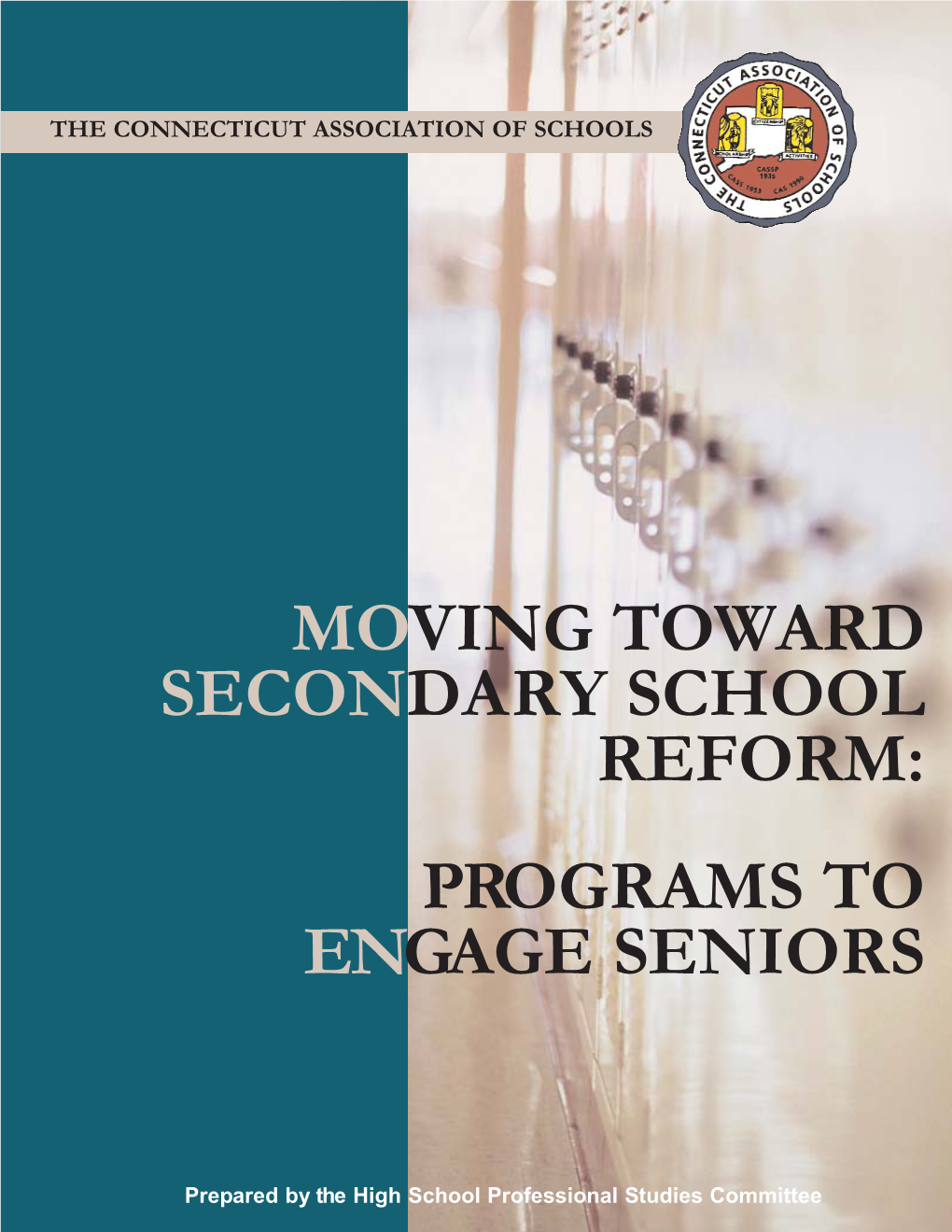 Moving Toward Secondary School Reform: Programs to Engage Seniors