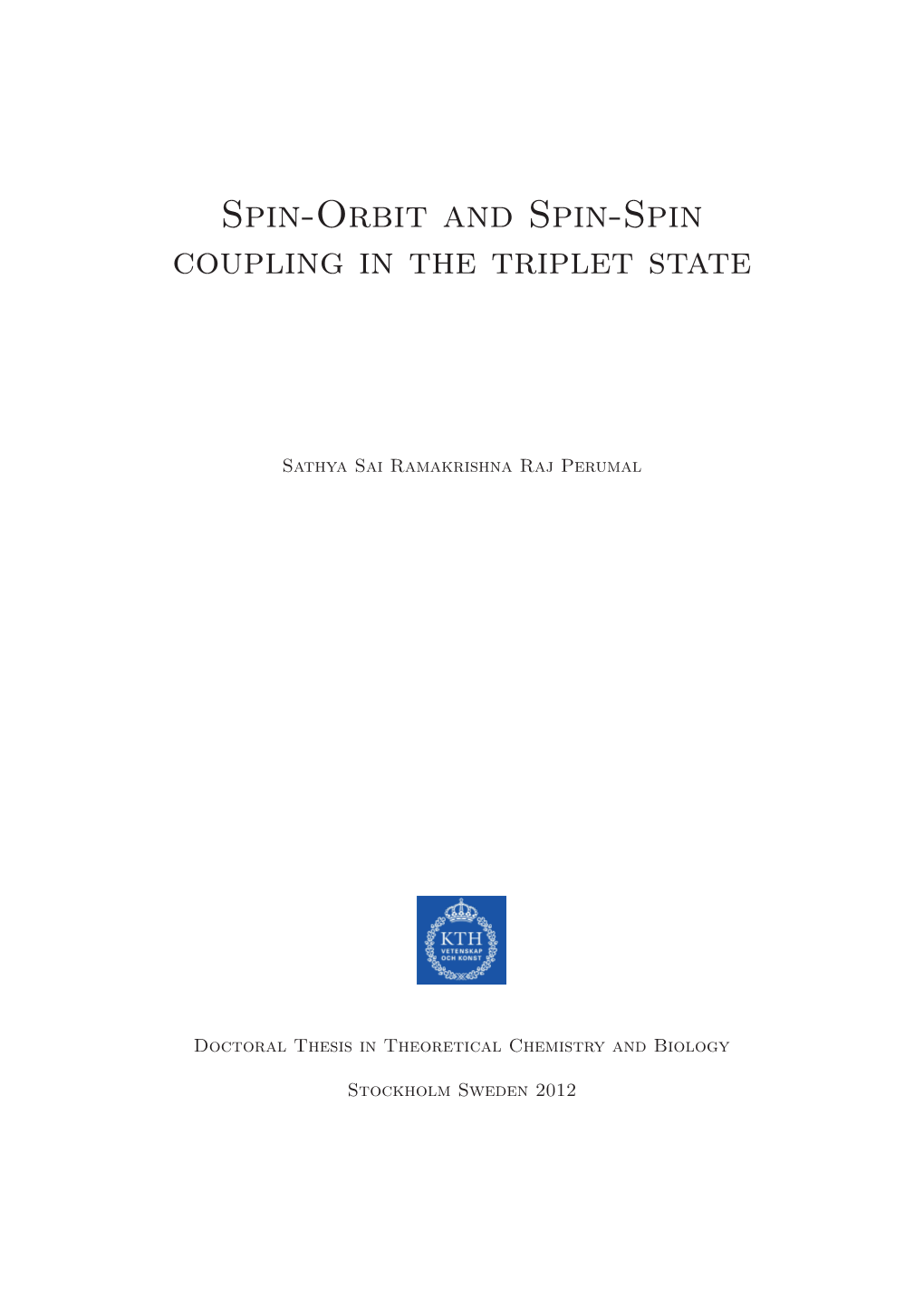 Spin-Orbit and Spin-Spin Coupling in the Triplet State