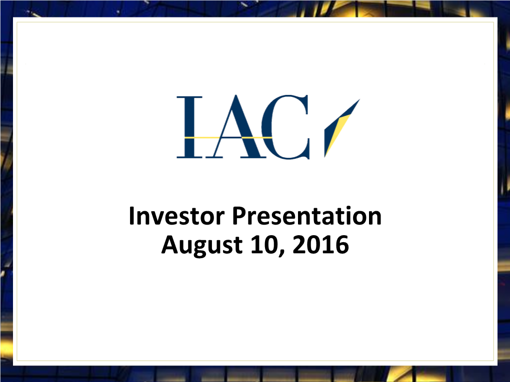 Investor Presentation August 10, 2016 Non-GAAP Financial Measures