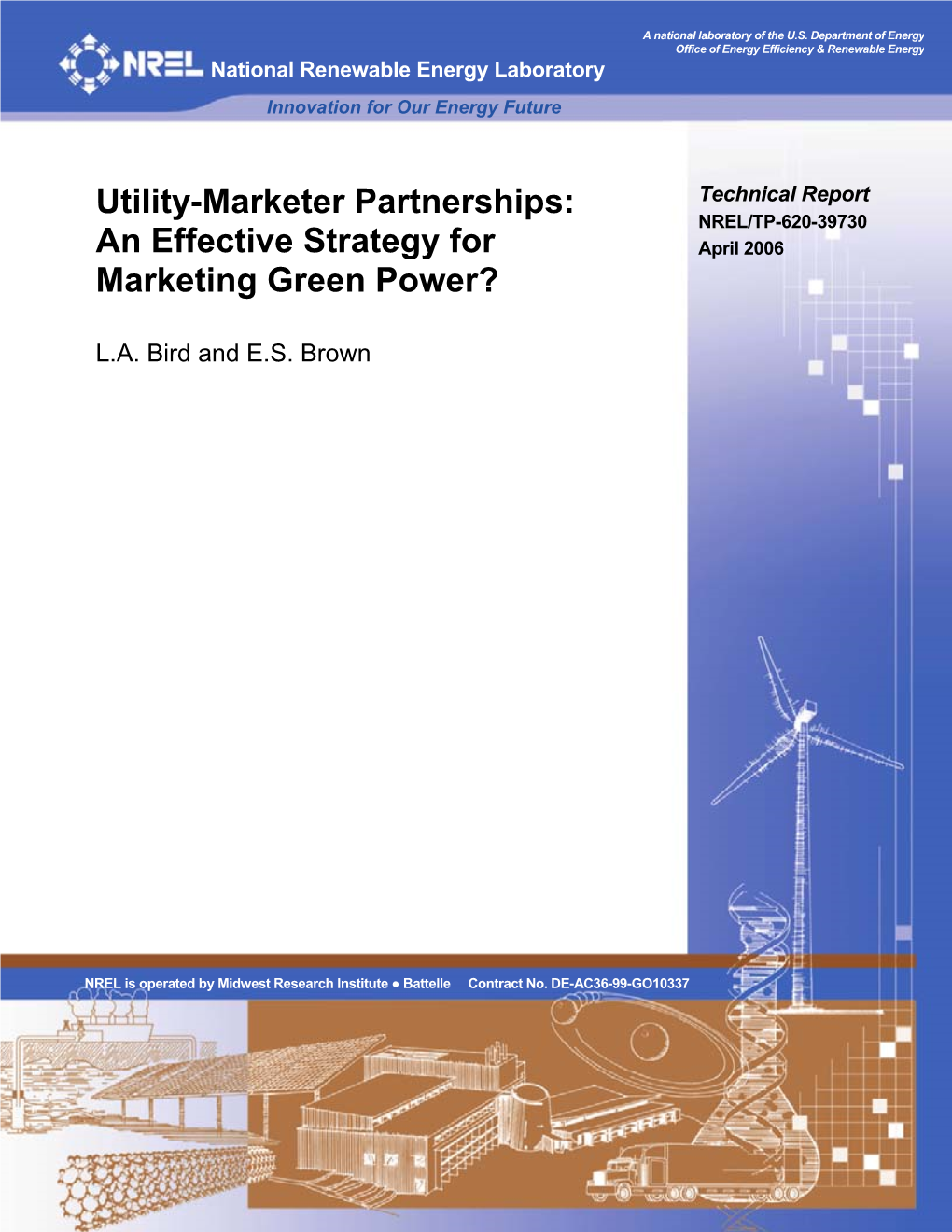 Utility-Marketer Partnerships: an Effective Strategy for Marketing DE-AC36-99-GO10337 Green Power? 5B