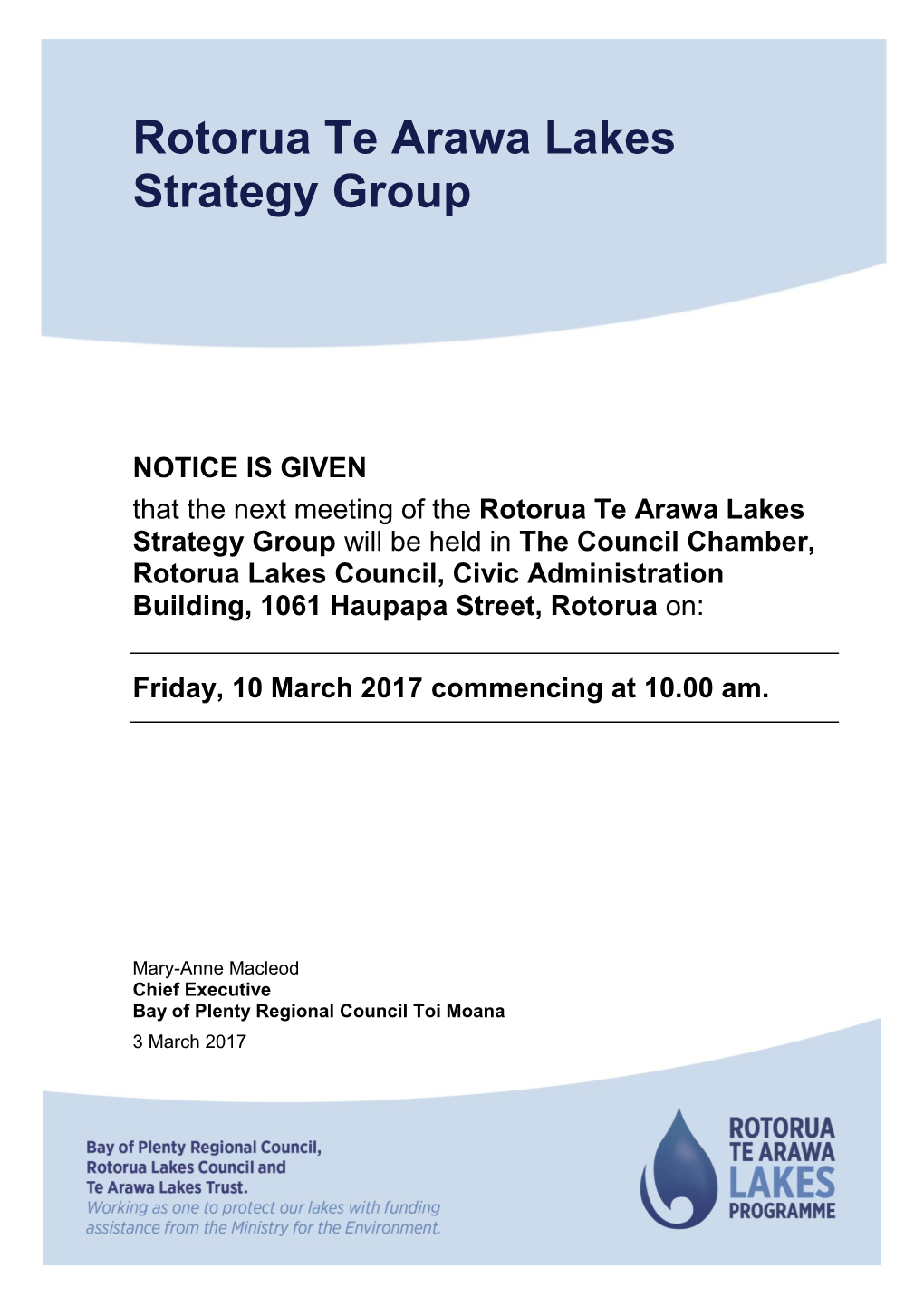 Rotorua Te Arawa Lakes Strategy Group Will Be Held in the Council Chamber, Rotorua Lakes Council, Civic Administration Building, 1061 Haupapa Street, Rotorua On