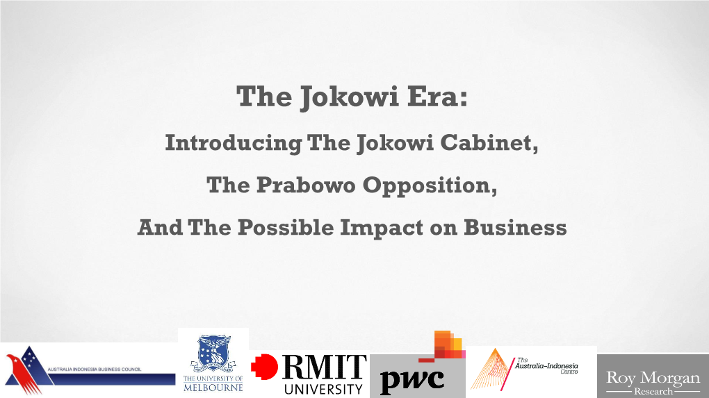 The Jokowi Era: Introducing the Jokowi Cabinet, the Prabowo Opposition, and the Possible Impact on Business
