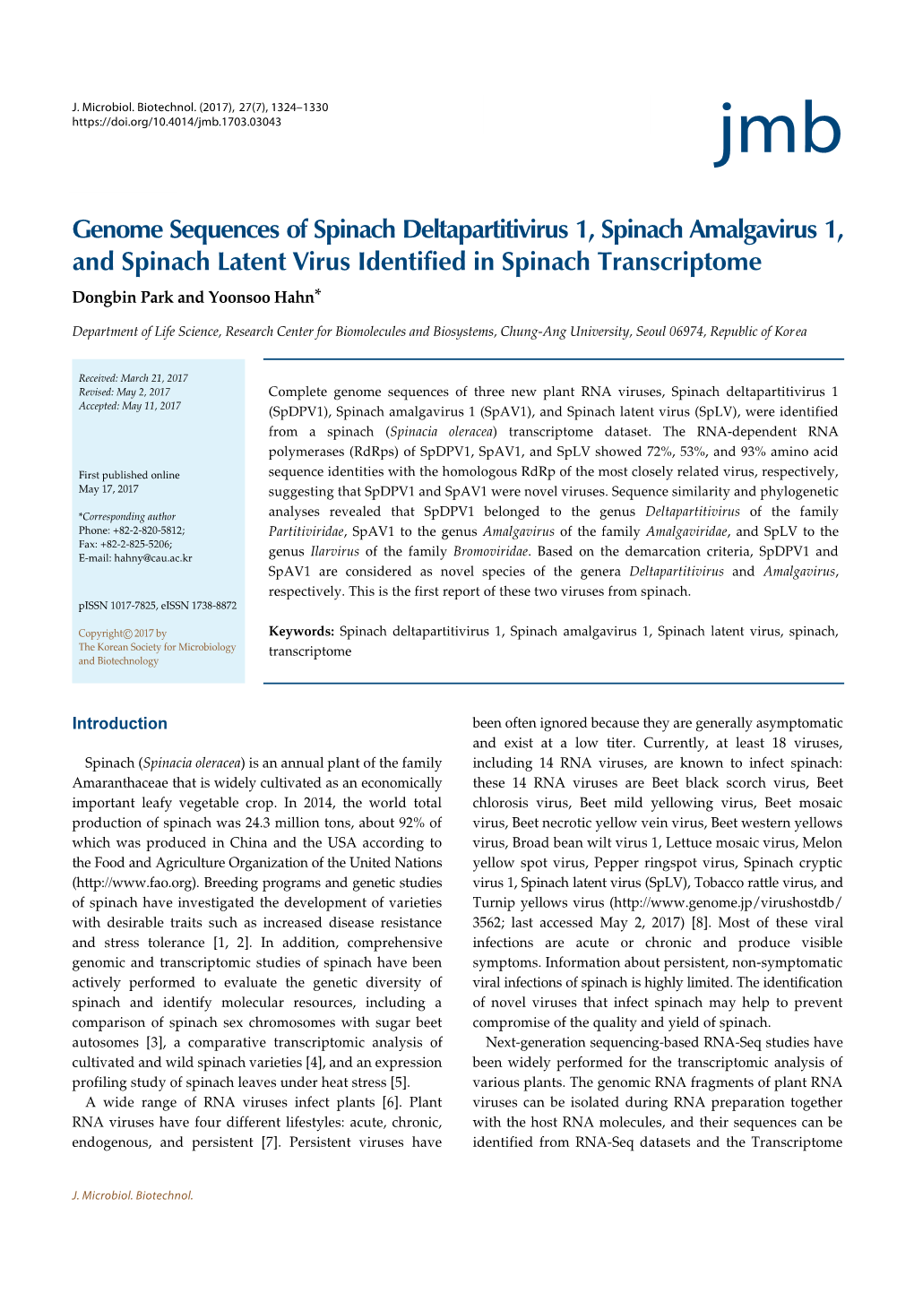 Genome Sequences of Spinach Deltapartitivirus 1, Spinach Amalgavirus 1, and Spinach Latent Virus Identified in Spinach Transcriptome Dongbin Park and Yoonsoo Hahn*