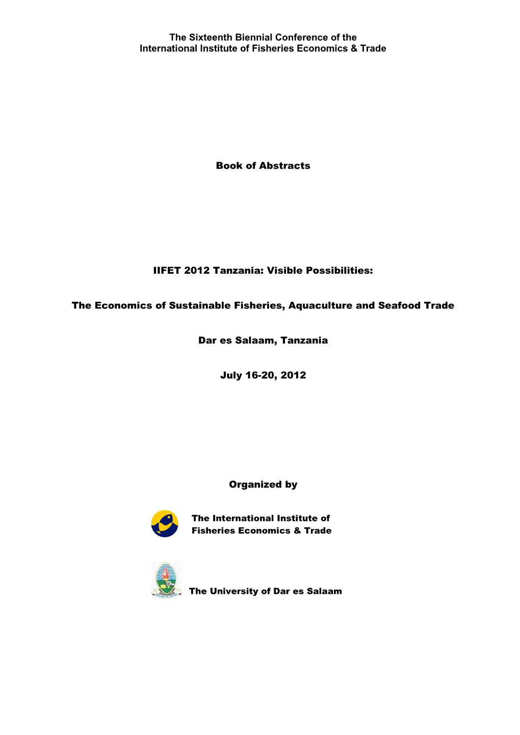 The Sixteenth Biennial Conference of the International Institute of Fisheries Economics & Trade