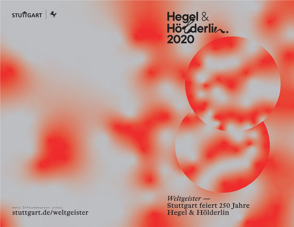 Weltgeister — Stuttgart Feiert 250 Jahre Hegel & Hölderlin
