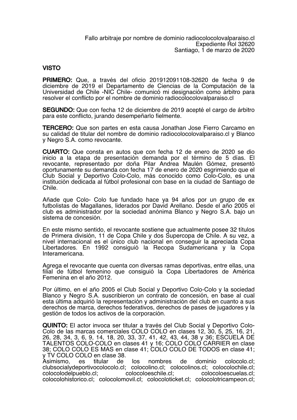 Fallo Arbitraje Por Nombre De Dominio Radiocolocolovalparaiso.Cl Expediente Rol 32620 Santiago, 1 De Marzo De 2020