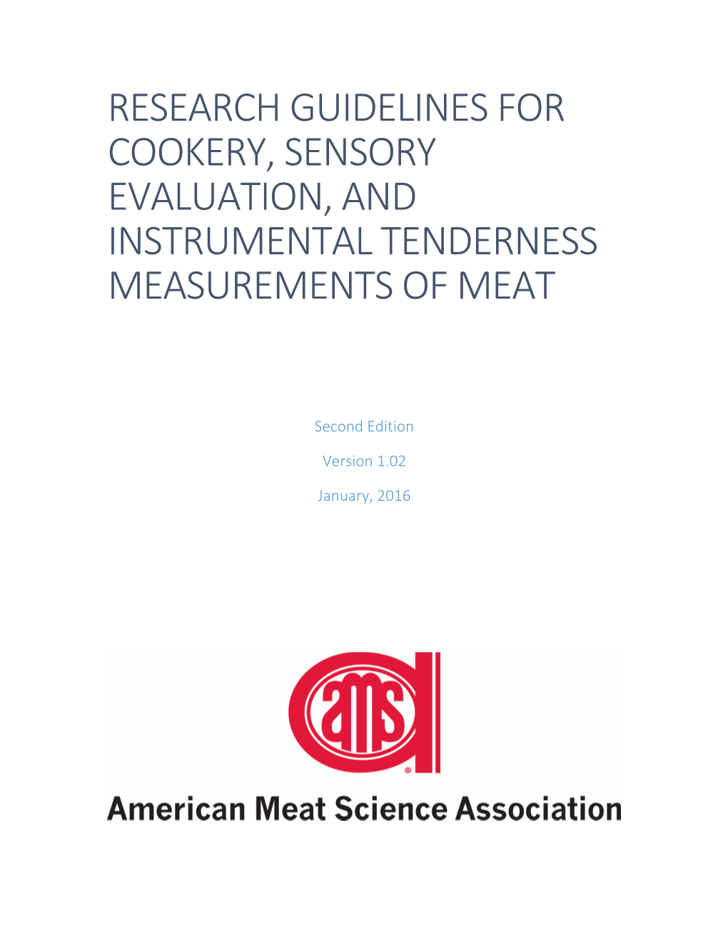 Research Guidelines for Cookery, Sensory Evaluation, and Instrumental Tenderness Measurements of Meat