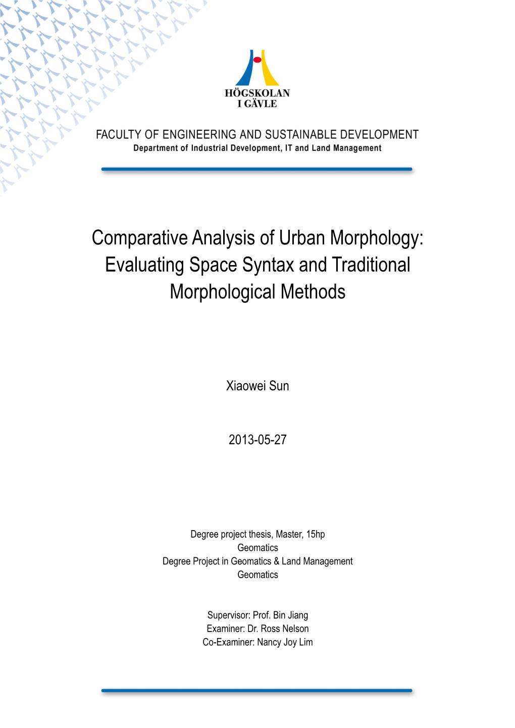 Comparative Analysis of Urban Morphology: Evaluating Space Syntax and Traditional Morphological Methods