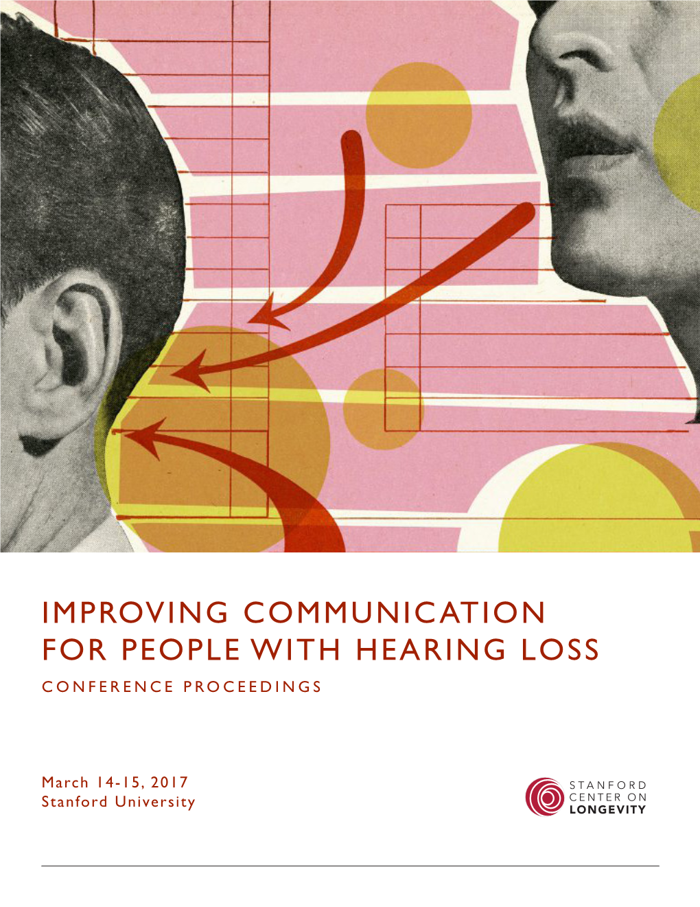 Improving Communication for People with Hearing Loss Conference Proceedings