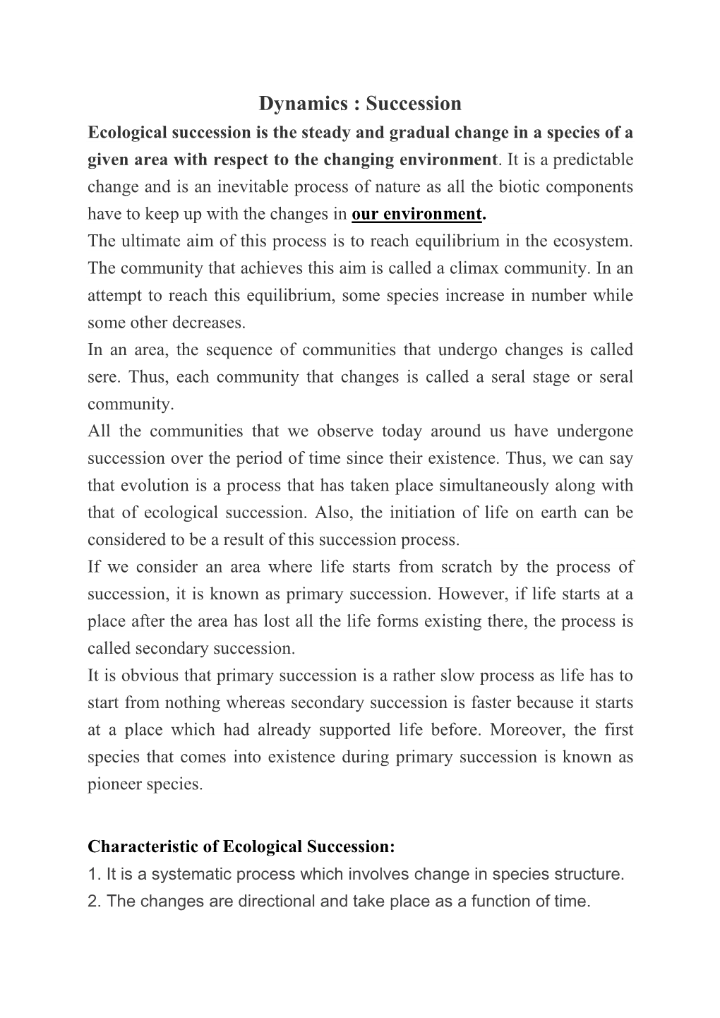 Dynamics : Succession Ecological Succession Is the Steady and Gradual Change in a Species of a Given Area with Respect to the Changing Environment