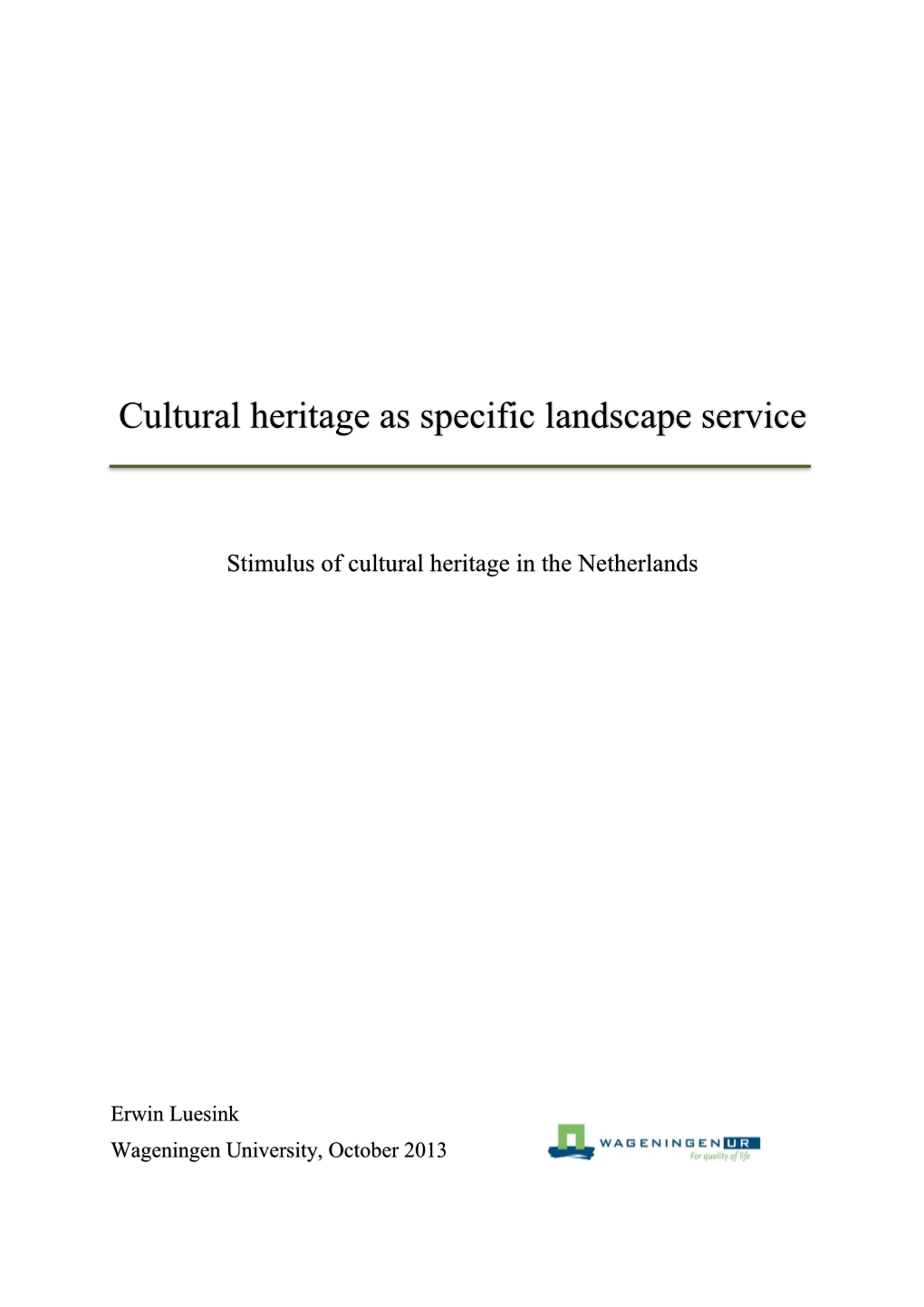 Cultural Heritage As Specific Landscape Erwin Luesink Service