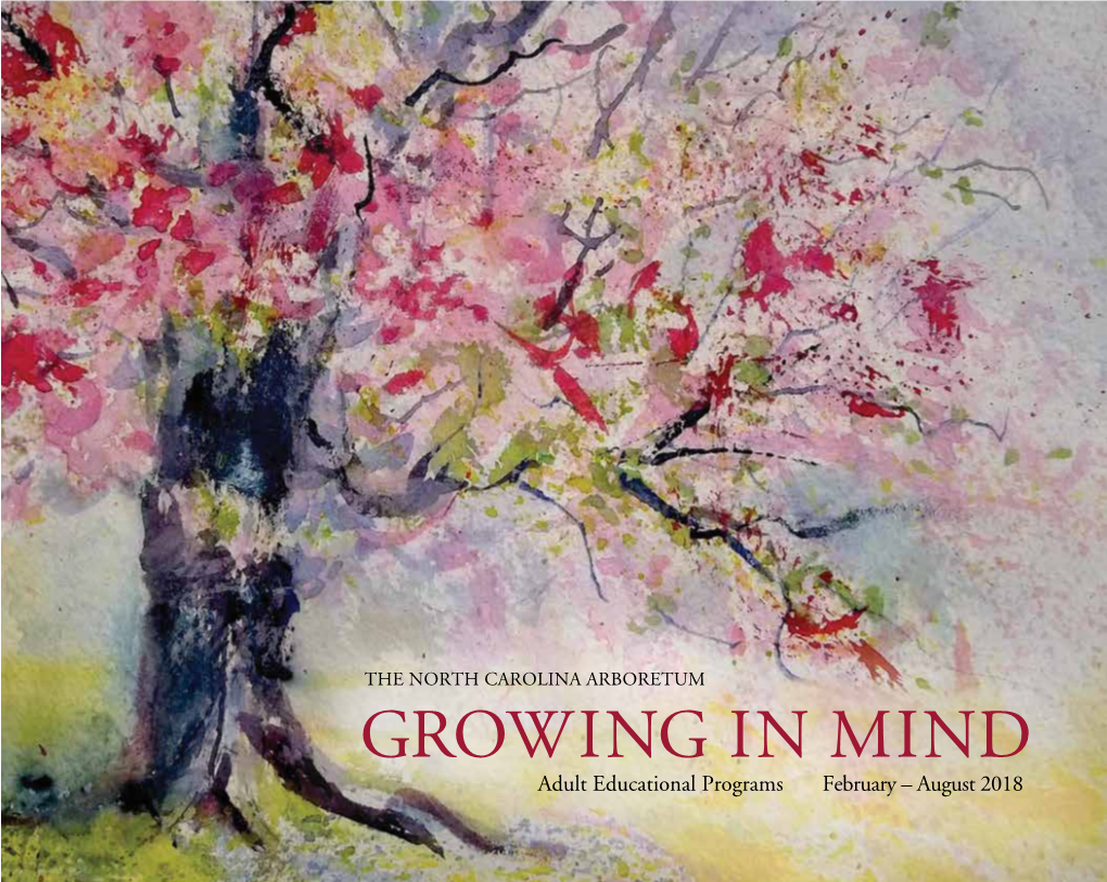 GROWING in MIND Adult Educational Programs February – August 2018 CLASS SCHEDULE