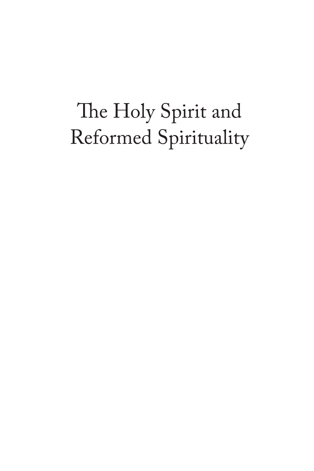 He Holy Spirit and Reformed Spirituality