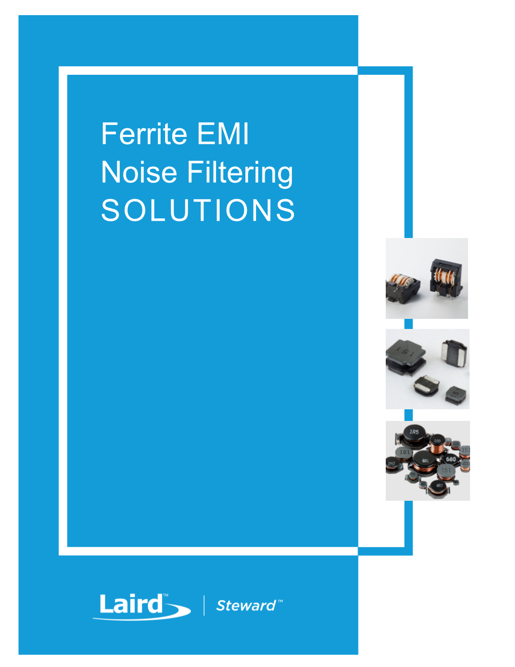 Ferrite EMI Noise Filtering SOLUTIONS