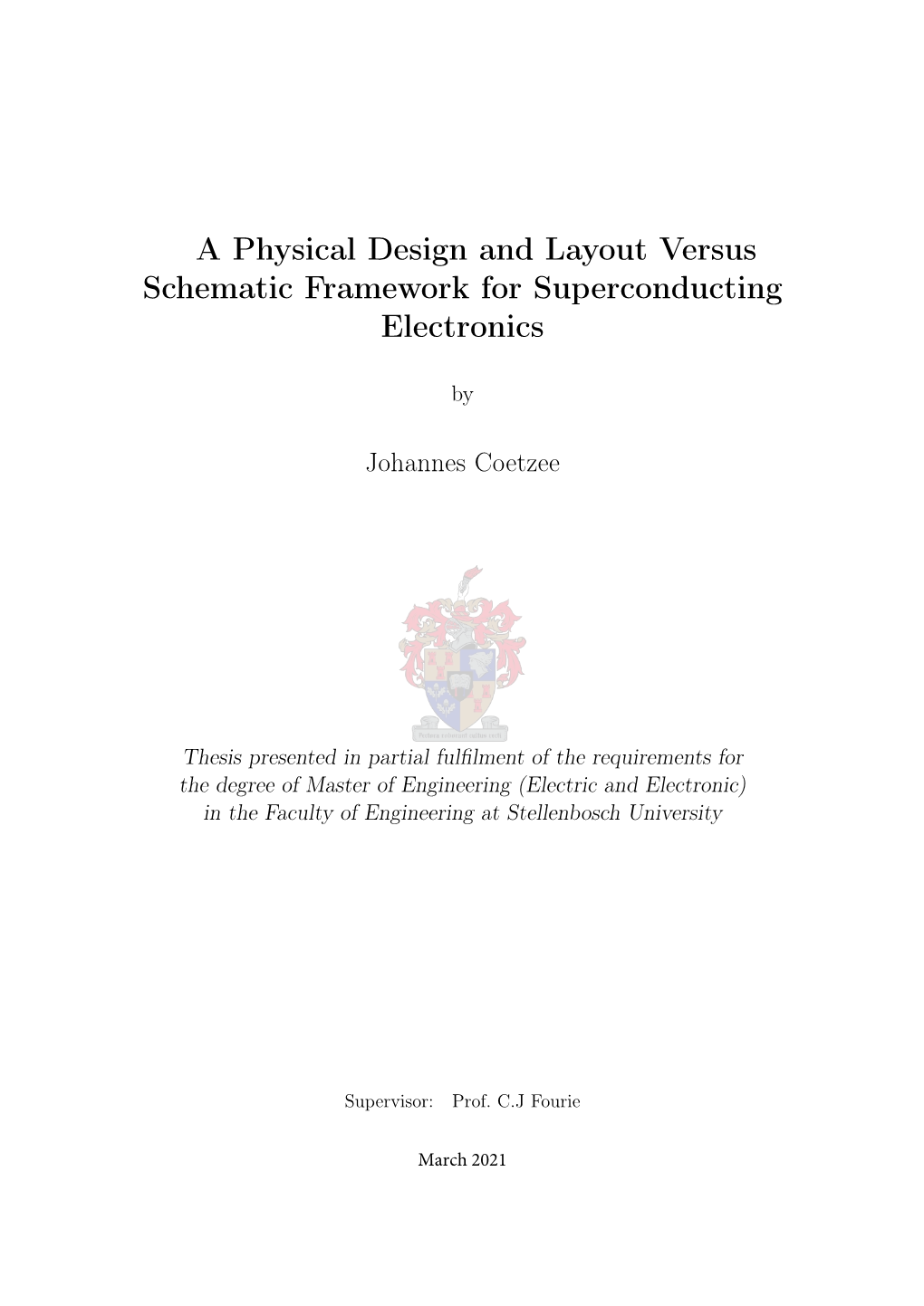 A Physical Design and Layout Versus Schematic Framework for Superconducting Electronics