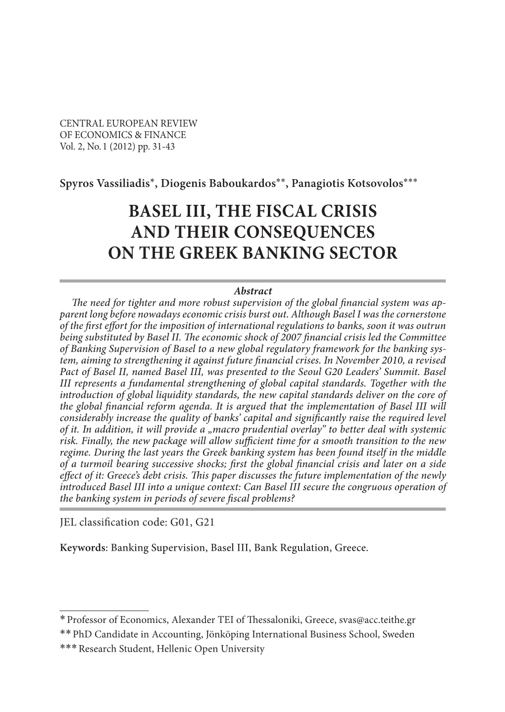 Basel Iii, the Fiscal Crisis and Their Consequences on the Greek Banking Sector