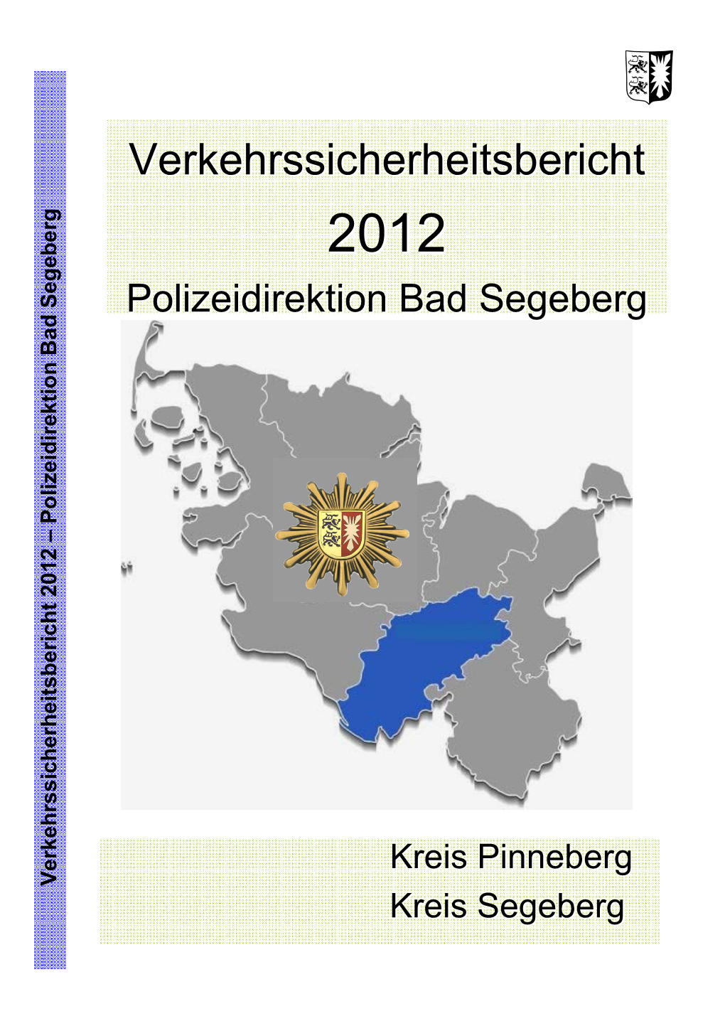 Verkehrssicherheitsberichtverkehrssicherheitsbericht 20122012 Polizeidirektionpolizeidirektion Badbad Segebergsegeberg