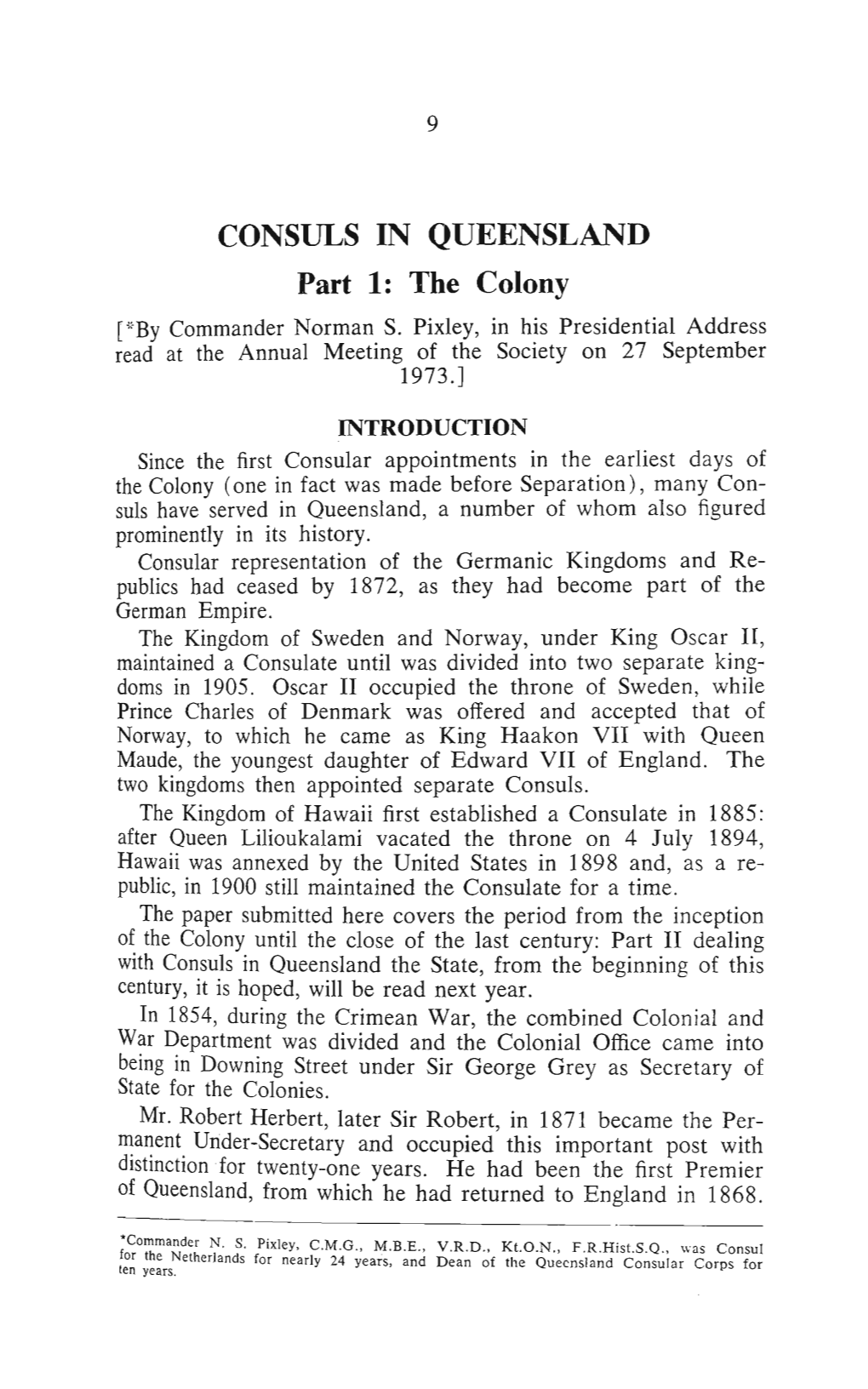 CONSULS in QUEENSLAND Part 1: the Colony ["'•'By Commander Norman S