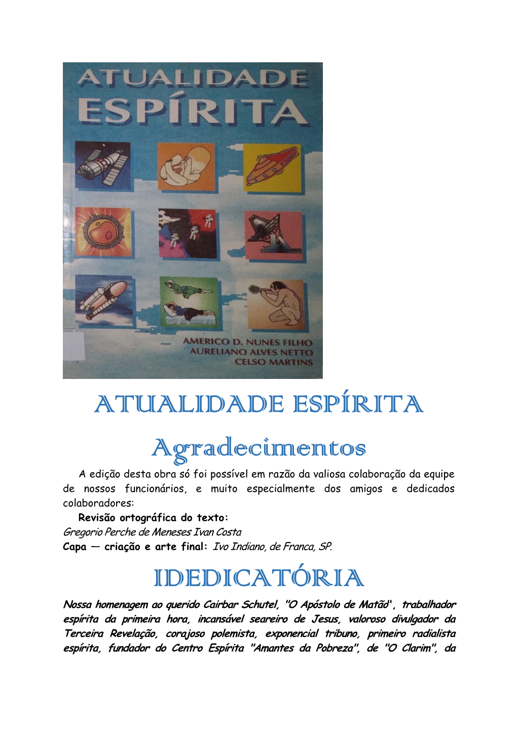 Atualidade Espírita -.:: Biblioteca Virtual Espírita