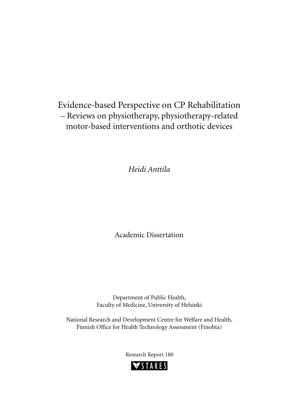 Evidence-Based Perspective on CP Rehabilitation – Reviews on Physiotherapy, Physiotherapy-Related Motor-Based Interventions and Orthotic Devices